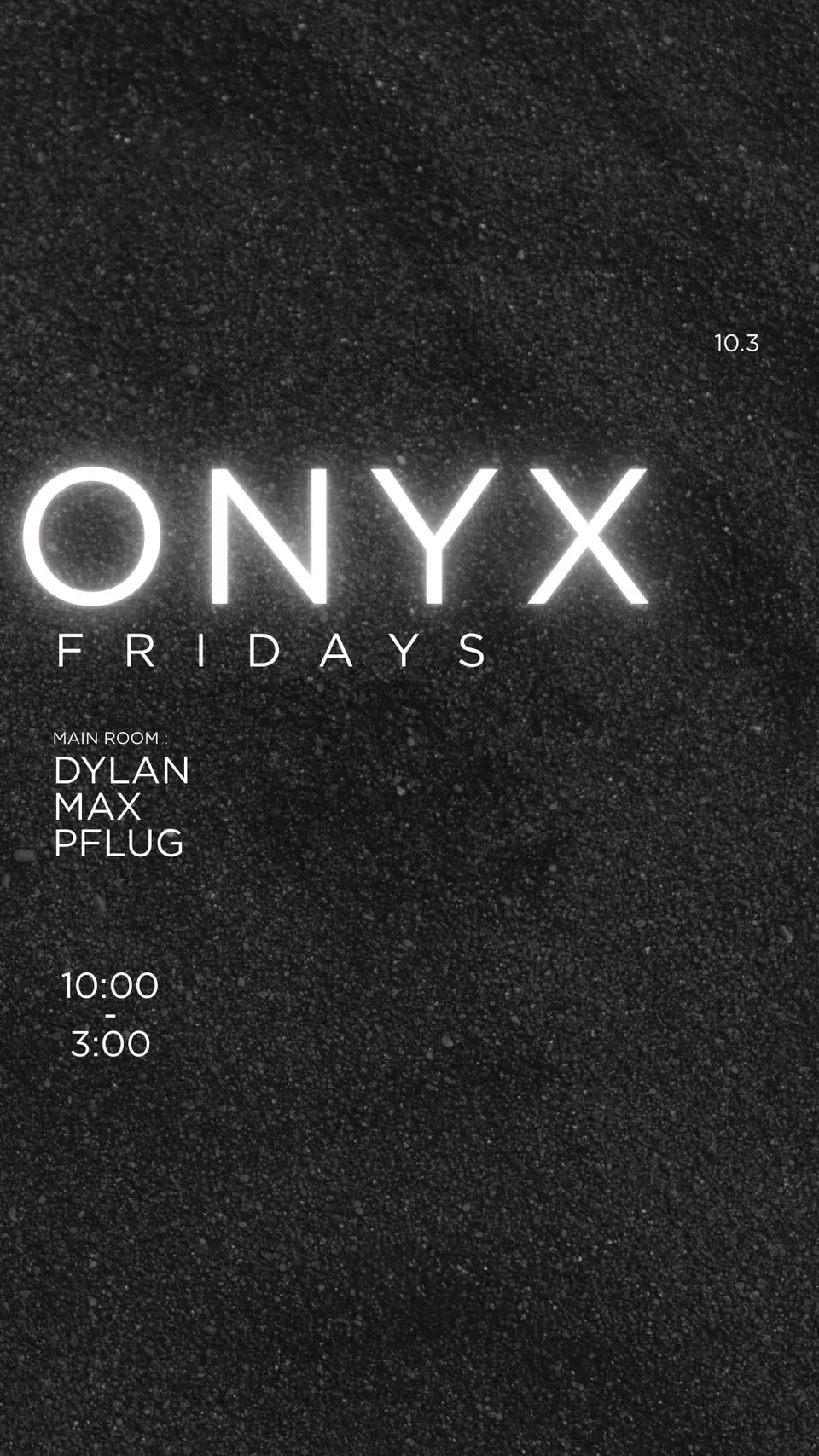 Onyx Friday 10.03 flyer